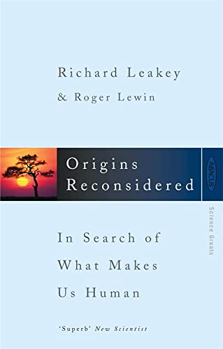 Origins Reconsidered: In Search of What Makes Us Human