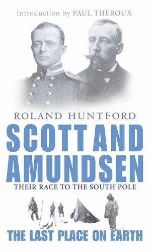 Scott And Amundsen: The Last Place on Earth