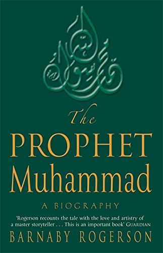 The Prophet Muhammad: A Biography