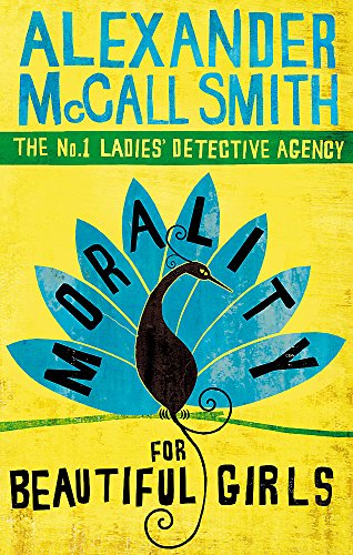 Morality For Beautiful Girls: The multi-million copy bestselling No. 1 Ladies' Detective Agency series