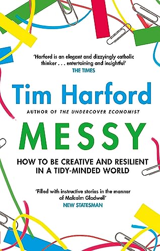 Messy: How to Be Creative and Resilient in a Tidy-Minded World