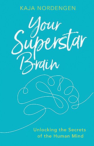 Your Superstar Brain: Unlocking the Secrets of the Human Mind