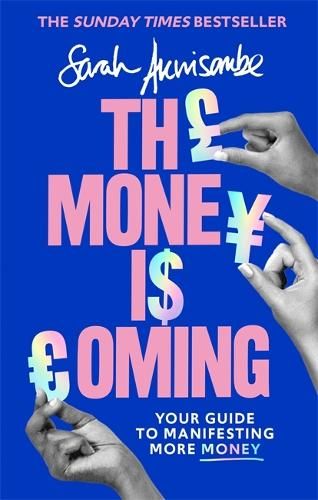 The Money is Coming: Your guide to manifesting more money