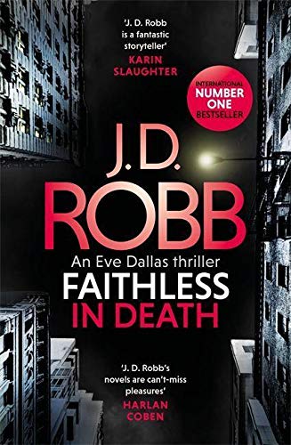 Faithless in Death: An Eve Dallas thriller (Book 52)