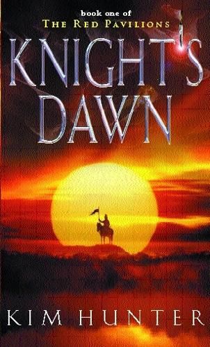 Knight's Dawn: The Red Pavilions: Book One