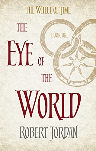 The Eye Of The World: Book 1 of the Wheel of Time (Soon to be a major TV series)