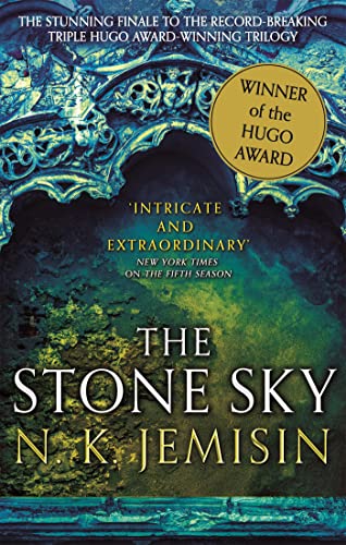 The Stone Sky: The Broken Earth, Book 3, WINNER OF THE HUGO AWARD 2018