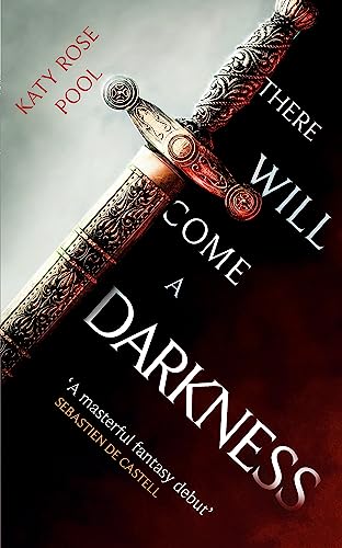 There Will Come a Darkness: Book One of The Age of Darkness