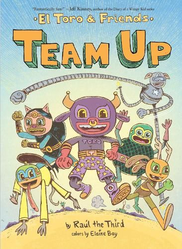Team Up: El Toro and Friends