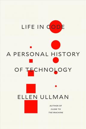 Life in Code: A Personal History of Technology