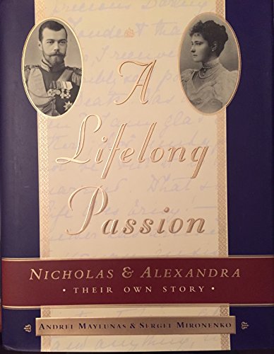 A Lifelong Passion: the Letters of Nicholas and Alexandra