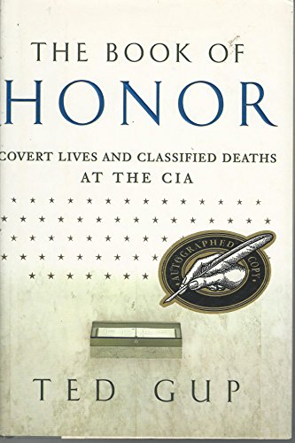 The Book of Honor: Covert Lives and Classified Deaths at the CIA