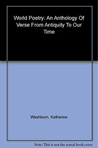 World Poetry: An Anthology of Verse from Antiquity to Our Time