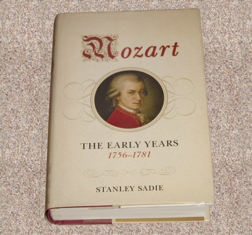 Mozart: The Early Years, 1756-1781