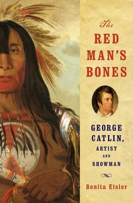 The Red Mans Bones George Catlin