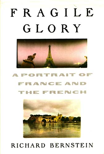 Fragile Glory: A Portrait of France and the French