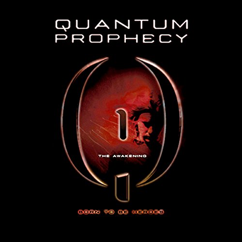 Quantum Prophecy: The Awakening
