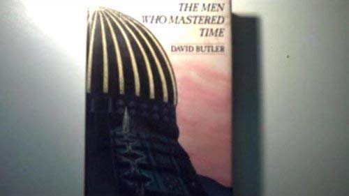 The Men Who Mastered Time