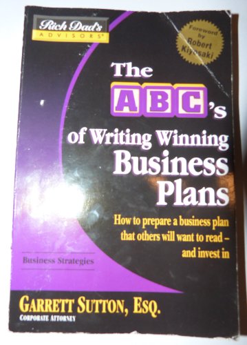 Rich Dad's Advisors: Writing Winning Business Plans: How to Prepare a Business Plan That Investors Will Want to Read - and Invest in