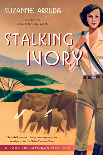 Stalking Ivory: A Jade Del Cameron Mystery