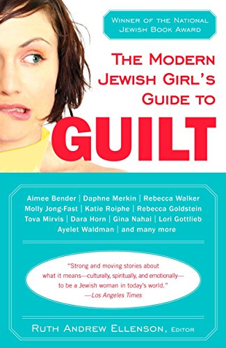 The Modern Jewish Girl's Guide to Guilt
