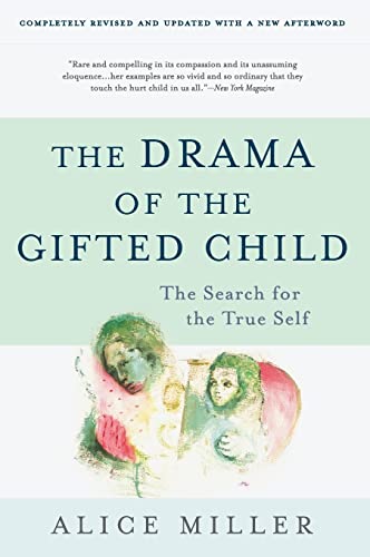 The Drama of the Gifted Child: The Search for the True Self, Third Edition