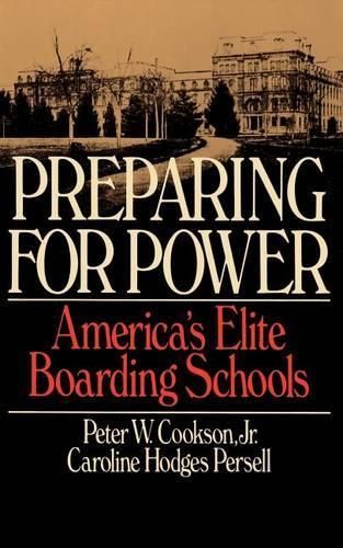 Preparing For Power: America's Elite Boarding Schools