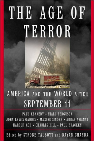 The Age of Terror: America and the World After September 11