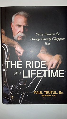 The Ride of a Lifetime: Doing Business the Orange County Choppers Way