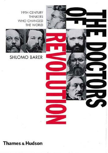 The Doctors of Revolution: 19th-Century Thinkers Who Changed the World