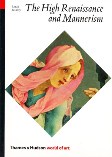 The High Renaissance and Mannerism: Italy, the North and Spain 1500-1600
