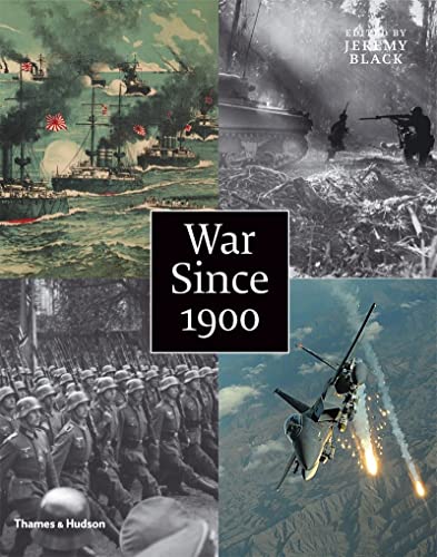 War Since 1900:History . Strategy . Weaponry: History . Strategy . Weaponry