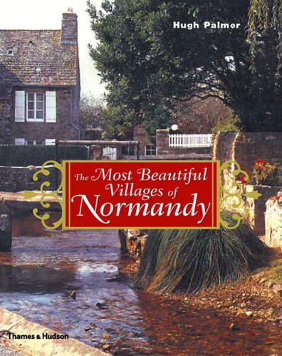 The Most Beautiful Villages of Normandy