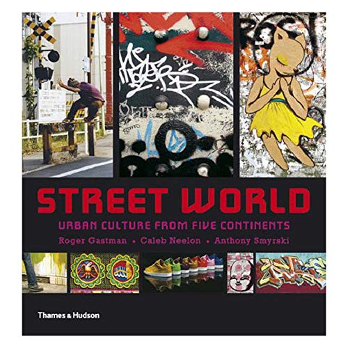 Street World: Urban Culture from Five Continents