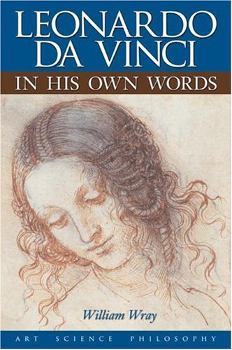 Leonardo DA Vinci in His Own Words