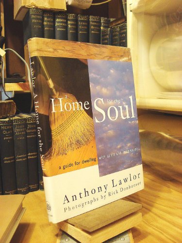 Home for the Soul: A Guide for Dwelling with Spirit and Imagination