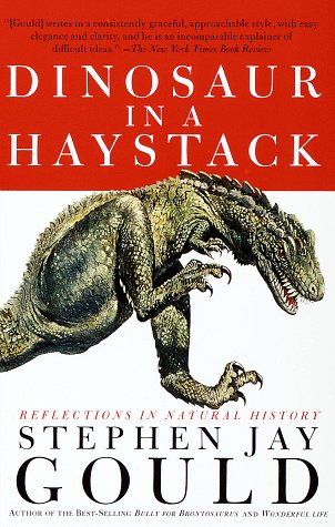 Dinosaur in a Haystack: Reflections in Natural History