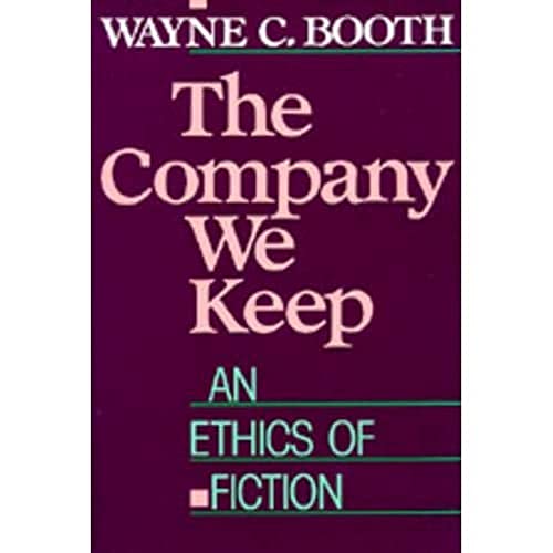 The Company We Keep: An Ethics of Fiction