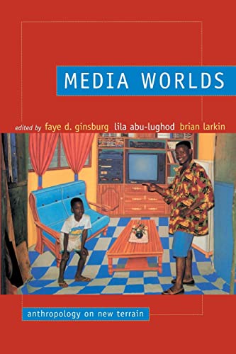 Media Worlds: Anthropology on New Terrain