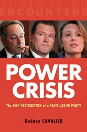 Power Crisis: The Self-Destruction of a State Labor Party