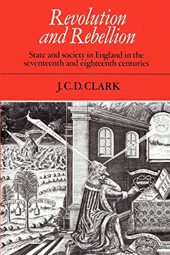 Revolution and Rebellion: State and Society in England in the Seventeenth and Eighteenth Centuries