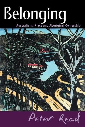 Belonging: Australians, Place and Aboriginal Ownership