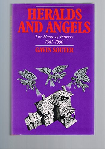 Heralds and Angels: The Rise and Fall of the Fairfax Dynasty 1841-1992