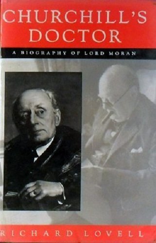 Churchill's Doctor: a Biography of Lord Moran