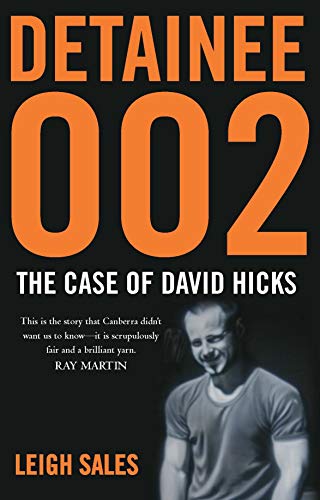 Detainee 002: The Case of David Hicks