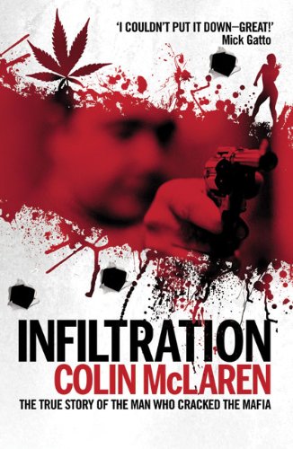 Infiltration: The True Story Of The Man Who Cracked The Mafi