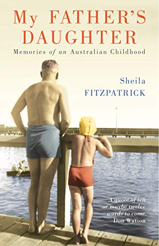 My Father's Daughter: Memories of an Australian Childhood