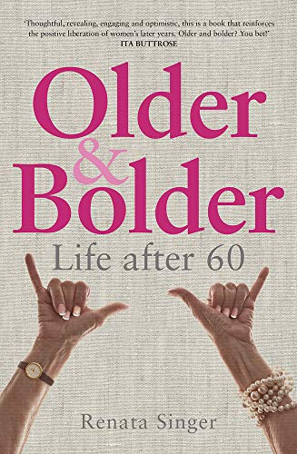 Older and Bolder: Life after 60