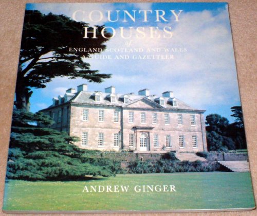 Country Houses of England, Scotland and Wales: A Guide and Gazetteer