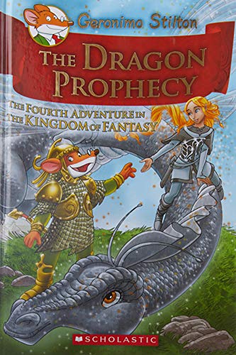 The Dragon Prophecy (Geronimo Stilton the Kingdom of Fantasy #4)